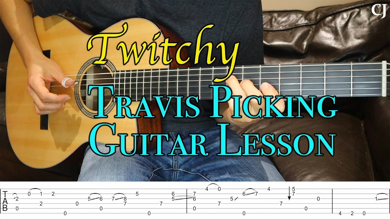 Twitchy - Jerry Reed (With Tab) | Watch and Learn Travis Picking Guitar Lesson