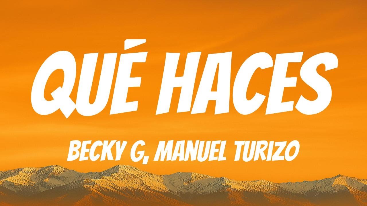 Becky G, Manuel Turizo - QUE HACES (Lyrics English & Spanish)
