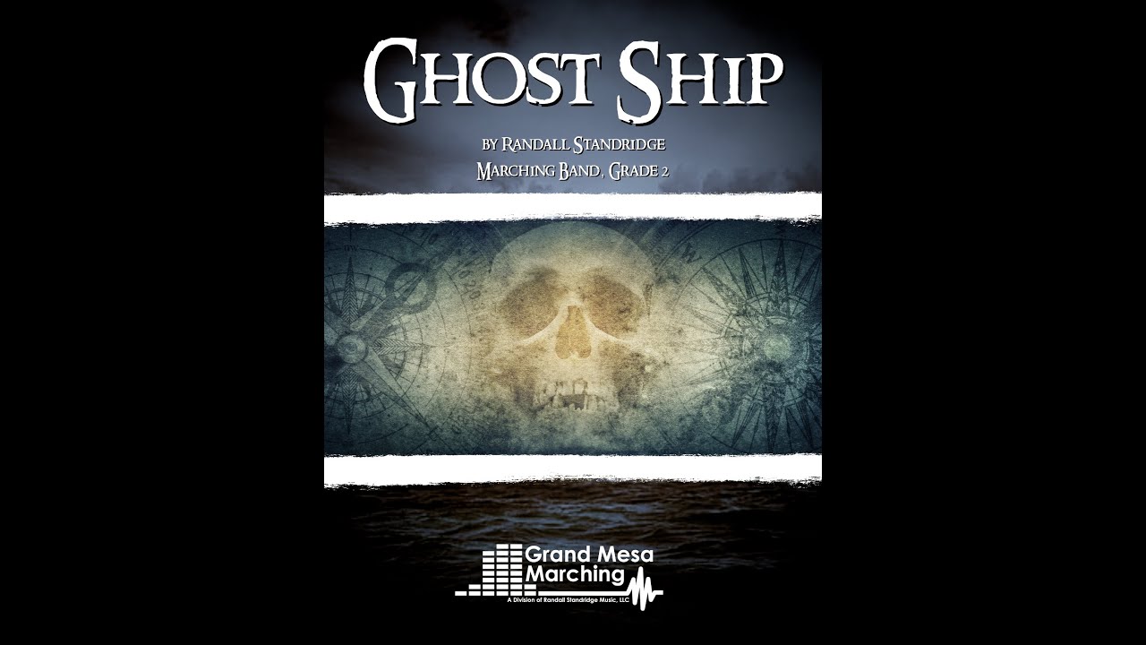 Ghost Ship (Marching Band, Grade 2) - Randall Standridge