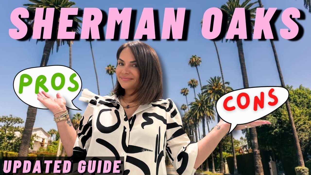 Pros And Cons Of Living In Sherman Oaks California In 2024 - What You Need To Know!