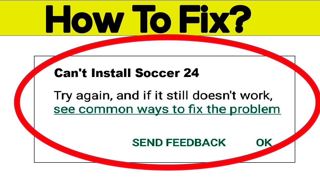 How To Fix Can't Install Soccer 24 App Error In Google Play Store in Android - Can't Download App