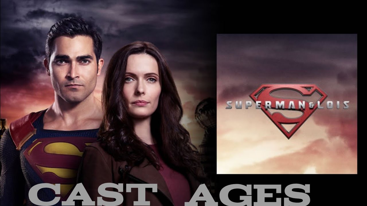 Superman & Lois (2021) Cast Real Ages