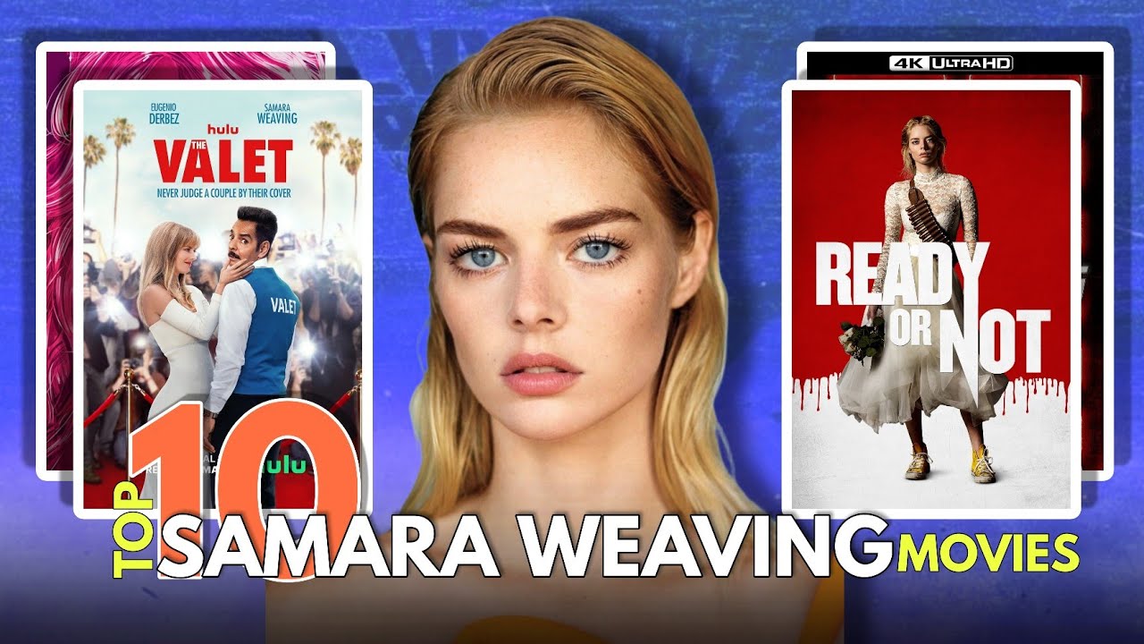 New Samara Weaving Fans? Start With These 10 Movies