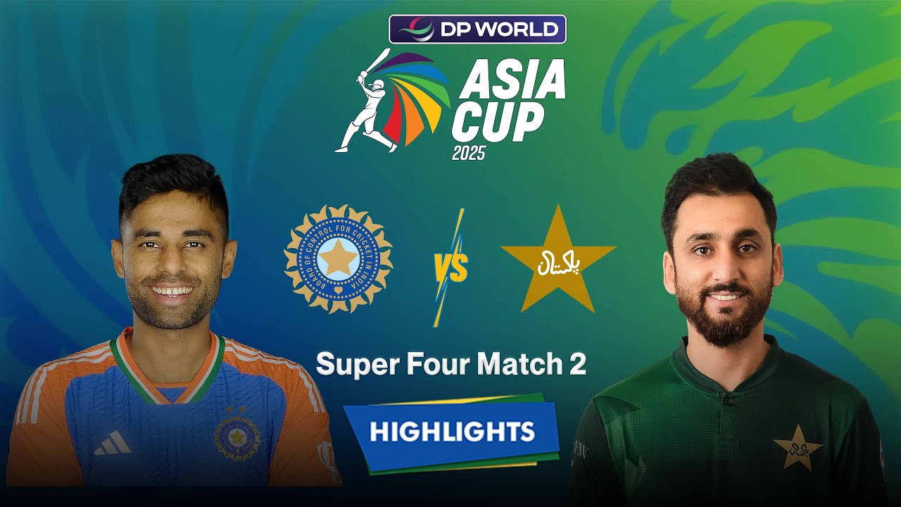 Highlights: Super Fours Match 2, India vs Pakistan | Super Fours Match 2 - IND vs PAK