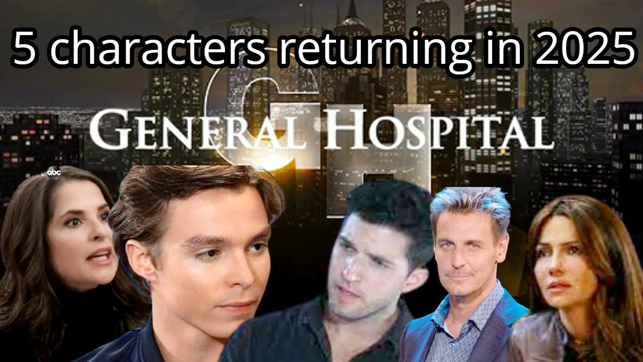 5 characters returning in 2025, GH begins to change greatly General Hospital Spoilers