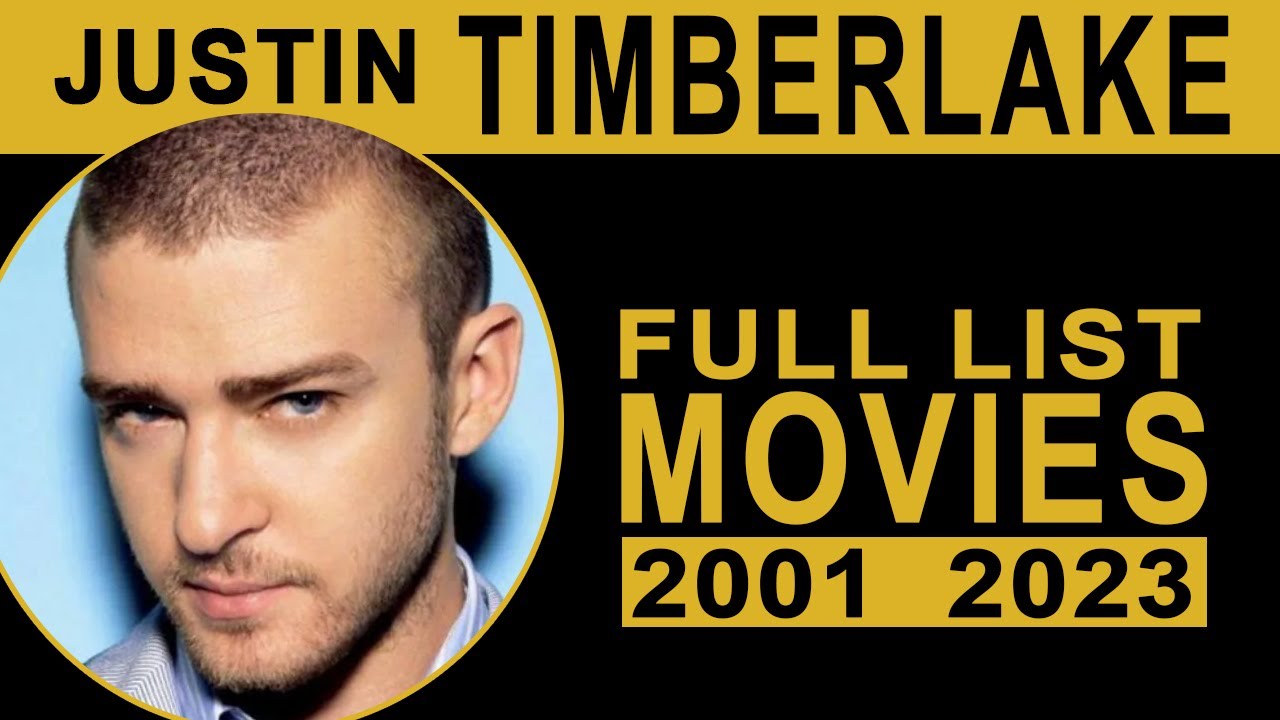 JUSTIN TIMBERLAKE | All Movies List (2001-2023)