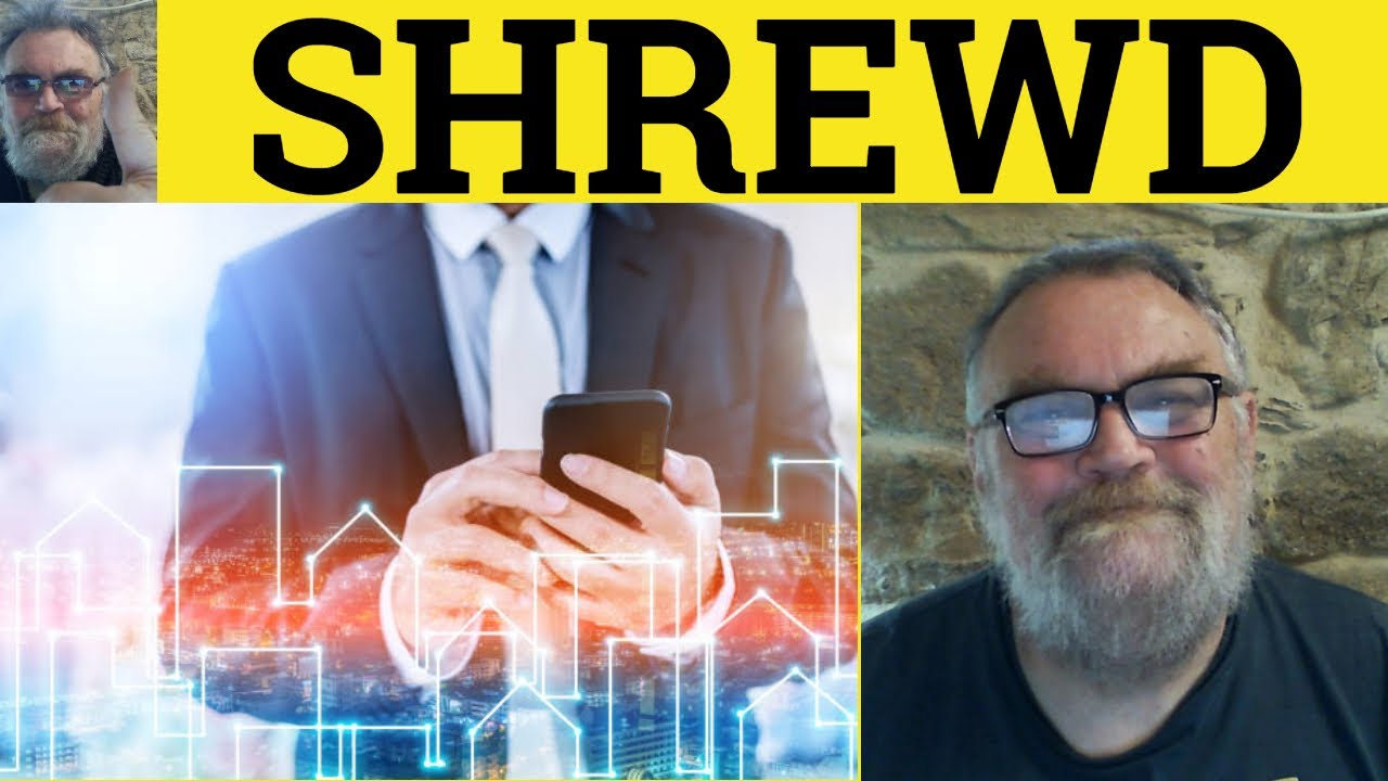 🔵 Shrewd Meaning - Shrewd Examples - Shrewdly Definition - Adjectives - Shrewdness - Shrewd Defined