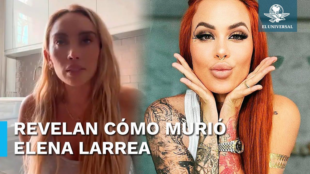 Amiga cercana de Elena Larrea relata cómo falleció la activista
