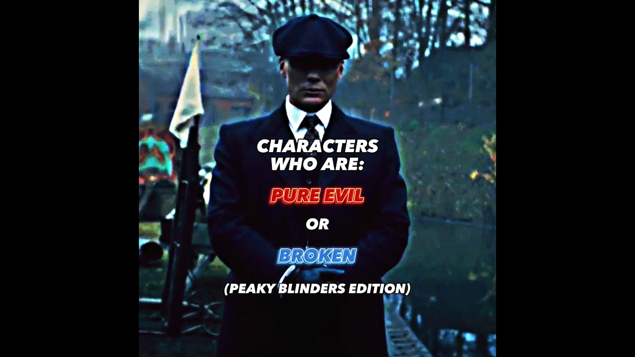 Characters Who Are Pure Evil or Broken (Peaky Blinders edition) #foryou #edit #trend #viral