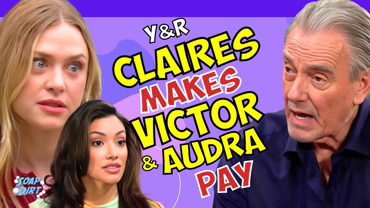 Young and the Restless: Claire’s Furious Revenge on Victor & Audra | Soap Dirt