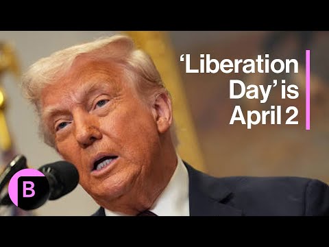 'Liberation Day' Is Coming April 2, Trump Says