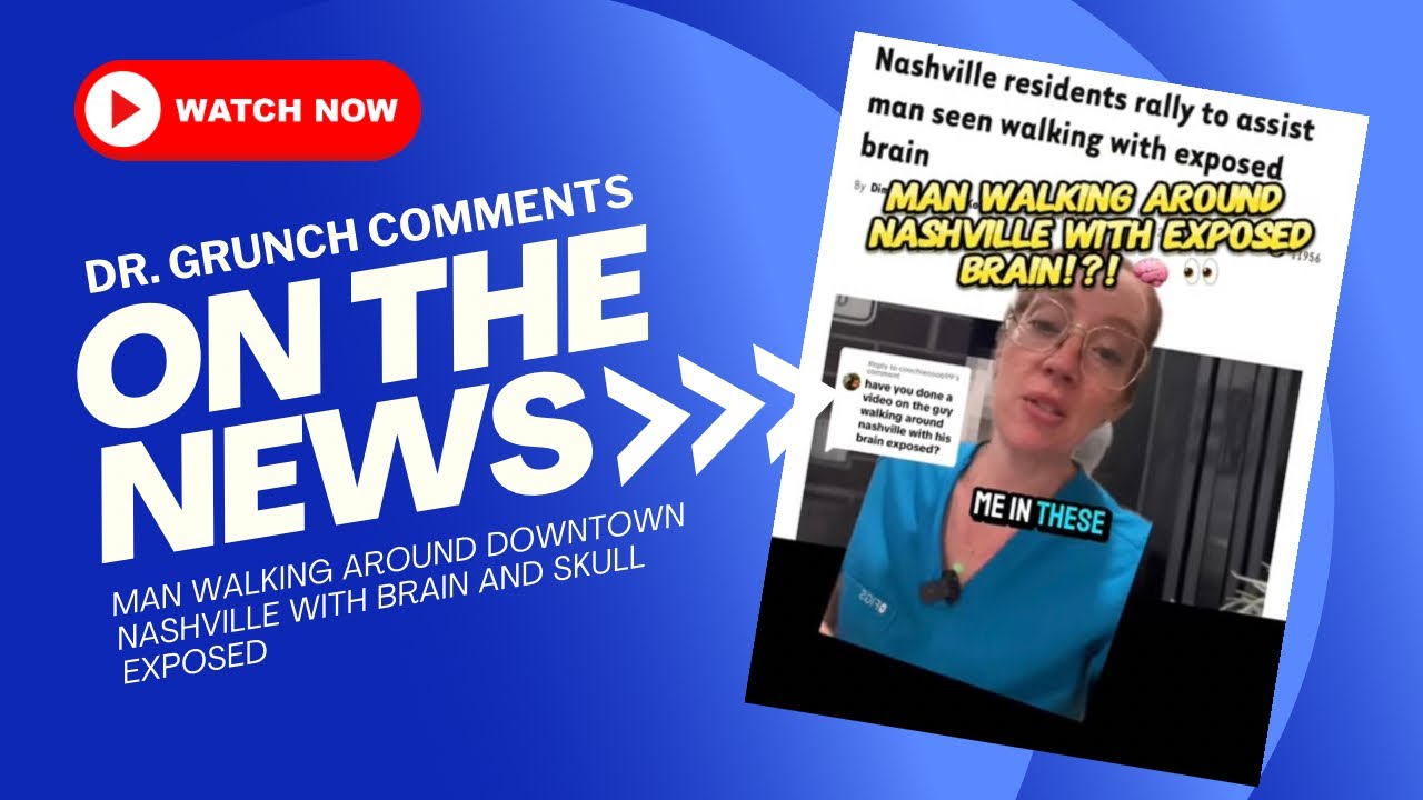 Neurosurgeon explains the man walking around downtown Nashville with brain and skull exposed