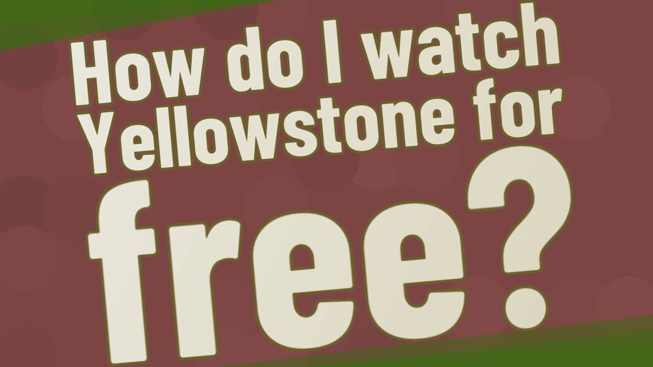 How do I watch Yellowstone for free?