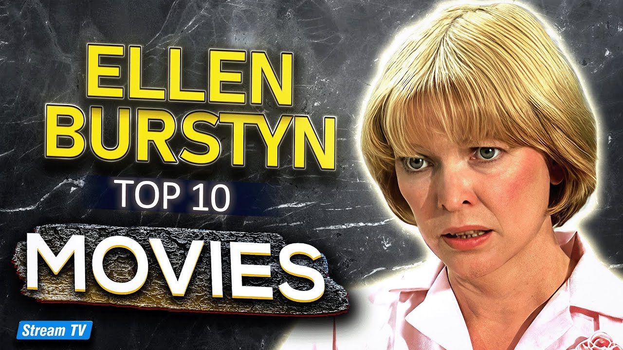 Top 10 Ellen Burstyn Movies of All Time